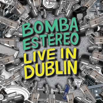 Album Bomba Estereo: Live In Dublin