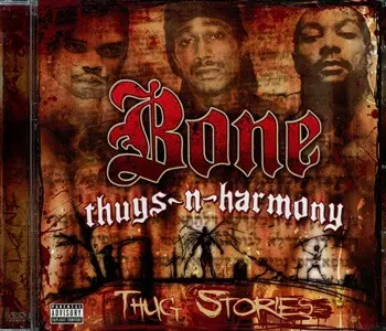 Bone Thugs-N-Harmony: Thug Stories