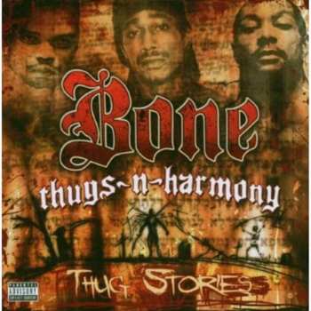 CD Bone Thugs-N-Harmony: Thug Stories 601645