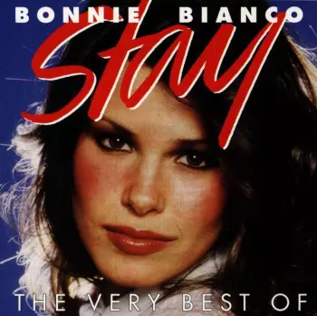 Bonnie Bianco: Stay - The Very Best Of Bonnie Bianco