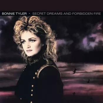 Bonnie Tyler: Secret Dreams And Forbidden Fire