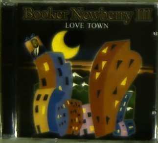 CD Booker Newberry III: Love Town 519967