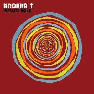 Album Booker T. Jones: Potato Hole