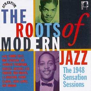 CD Various: The Roots Of Modern Jazz 461398