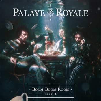 Album Palaye Royale: Boom Boom Room Side B