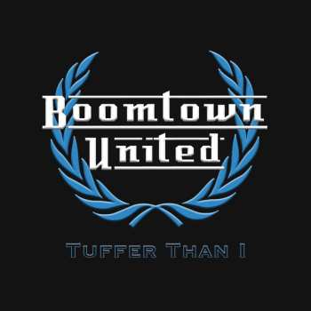 Album Boomtown United: Tuffer Than I