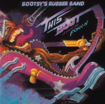 LP Bootsy's Rubber Band: This Boot Is Made For Fonk-N CLR | LTD | NUM 544958