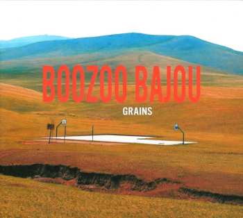 Boozoo Bajou: Grains