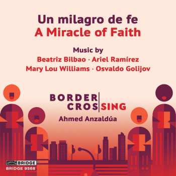 Album Border CrosSing: Un Milagro de Fe - A Miracle of Faith