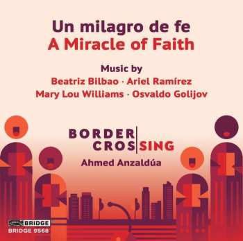 CD Border CrosSing: Un Milagro de Fe - A Miracle of Faith 408943