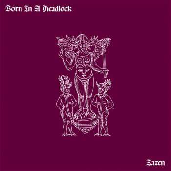 Album Born In A Headlock: Zazen