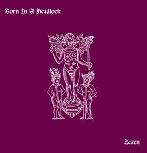 LP Born In A Headlock: Zazen 551502