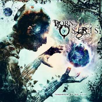 Album Born Of Osiris: Tomorrow We Die ∆live