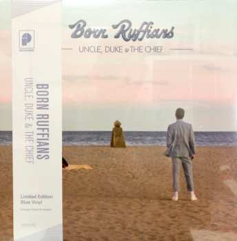 LP Born Ruffians: Uncle, Duke & The Chief 634992