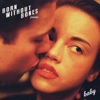 LP Born Without Bones: Baby CLR | LTD 596598