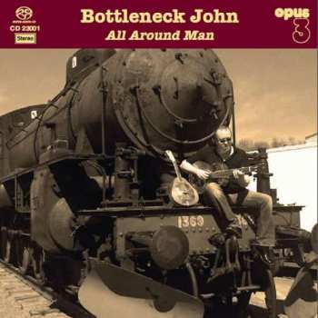 SACD Bottleneck John: All Around Man 145576