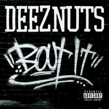 Album Deez Nuts: Bout It