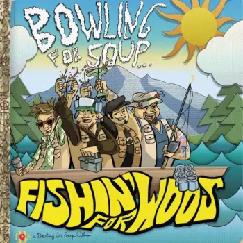 Bowling For Soup: Fishin' For Woos