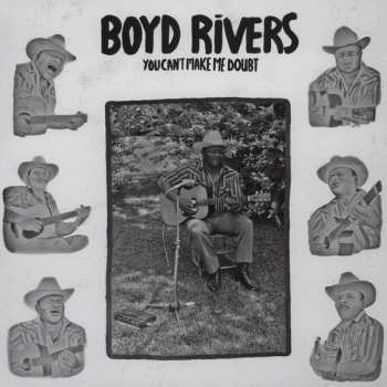 Album Boyd Rivers: You Can't Make Me Doubt