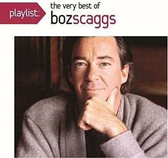 Boz Scaggs: Playlist: The Very Best Of Boz Scaggs