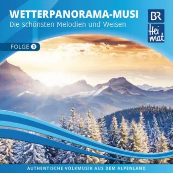 Br Heimat Diverse Interpreten: Br Heimat: Das Neue Wetterpanorama 3