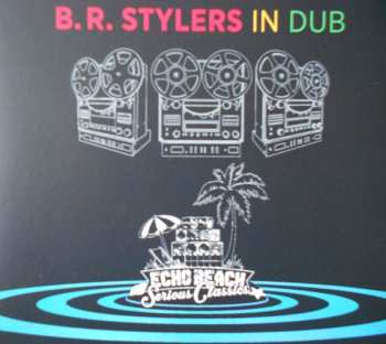 Album B.R. Stylers: B.R. Stylers In Dub