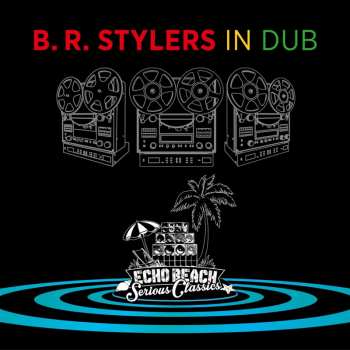 CD B.R. Stylers: B.R. Stylers In Dub LTD 596713