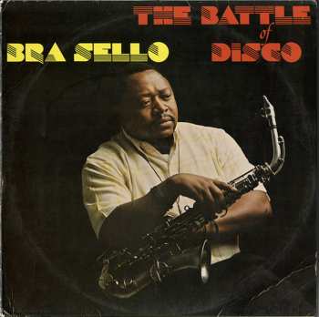 Album Bra Sello: The Battle Of Disco