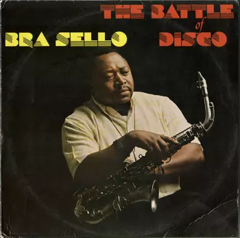 Bra Sello: The Battle Of Disco