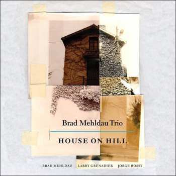 Album Brad Mehldau Trio: House On Hill