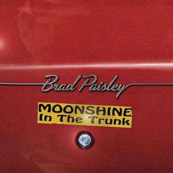 Album Brad Paisley: Moonshine In The Trunk