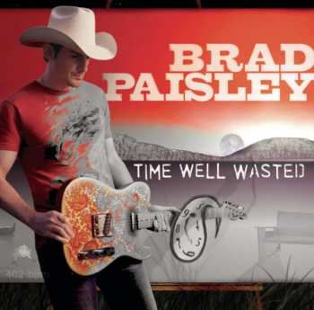 CD Brad Paisley: Time Well Wasted 389612