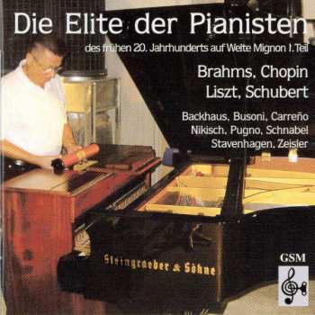 Album Johannes Brahms: Die Elite Der Pianisten (Des Frühen 20. Jahrhunderts Auf Welte Mignon I. Teil)