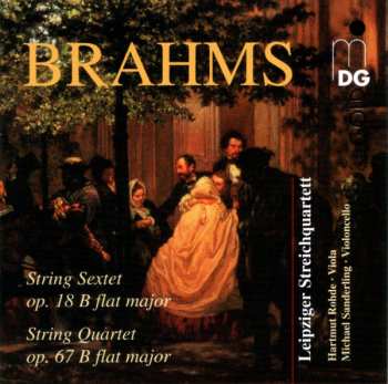 Album Johannes Brahms: String Sextet Op. 18 B Flat Major / String Quartet Op. 67 B Flat Major