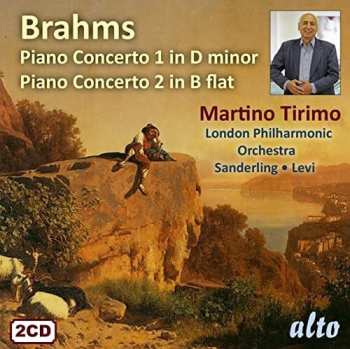 Album Johannes Brahms: Piano Concerto 1 In D Minor; Piano Concerto 2 In B Flat