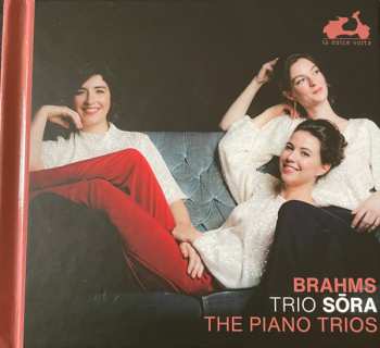 Johannes Brahms: The Piano Trios