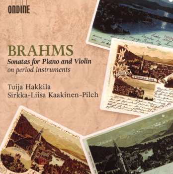 Album Johannes Brahms: Sonatas For Piano And Violin On Period Instruments