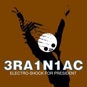 Album Brainiac: Electro-Shock For President