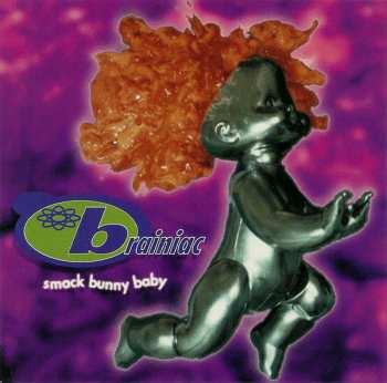 LP Brainiac: Smack Bunny Baby LTD 581877