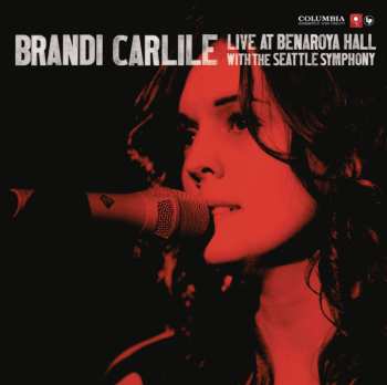 Album Brandi Carlile: Live At Benaroya Hall With The Seattle Symphony