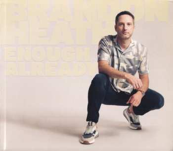 Album Brandon Heath: Enough Already