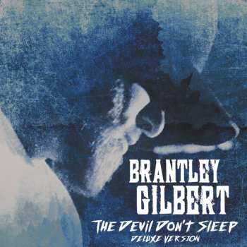 2CD Brantley Gilbert: The Devil Don't Sleep DLX 631103