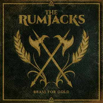 The Rumjacks: Brass For Gold