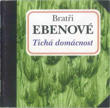 Album Bratři Ebenové: Tichá Domácnost