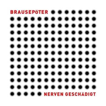 CD Brausepöter: Nerven Geschädigt 492135