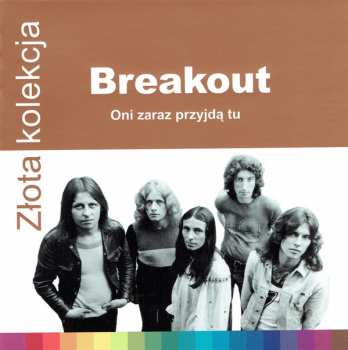 Album Breakout: Oni Zaraz Przyjdą Tu