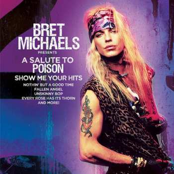 LP Bret Michaels: A Salute To Poison Show Me Your Hits 597139