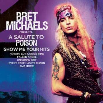 CD Bret Michaels: "Show Me Your Hits" (A Salute To Poison) 651070