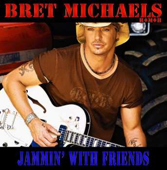 Album Bret Michaels: Jammin' With Friends 