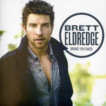 CD Brett Eldredge: Bring You Back 615516